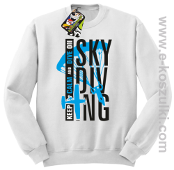 Skydiving keep calm and dive on - bluza bez kaptura biała