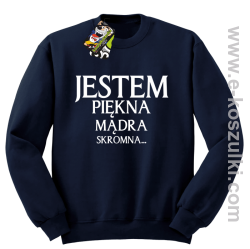 Jestem piękna mądra skromna - bluza bez kaptura granatowa