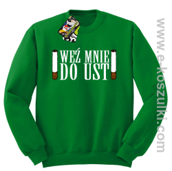 Weź mnie do ust - bluza bez kaptura zielony