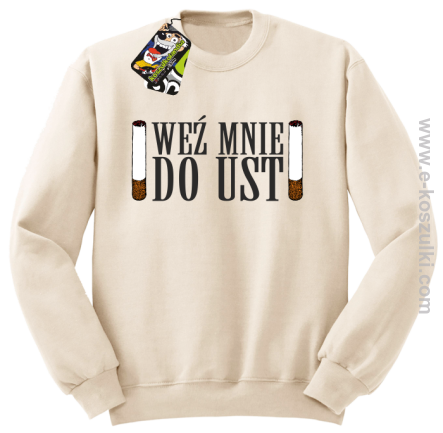 Weź mnie do ust - bluza bez kaptura beżowy
