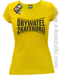 Obywatel Drugiej Kategorii - koszulka damska  żółta