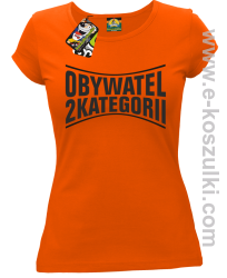Obywatel Drugiej Kategorii - koszulka damska pomarańczowa
