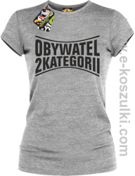 Obywatel Drugiej Kategorii - koszulka damska melanż 