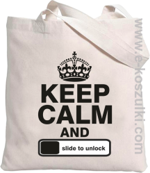 Keep calm and slide to unclock - Eco torba biała