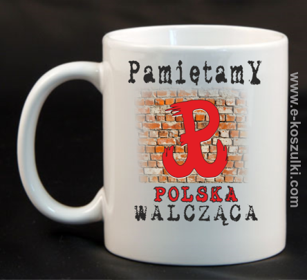 PAMIĘTAMY POLSKA WALCZĄCA ŚCIANA