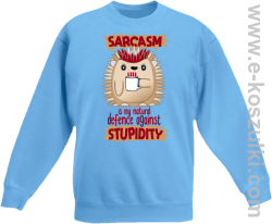 Sarcasm is my natural defence against stupidity - bluza dziecięca bez kaptura błęitna