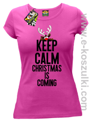 Keep calm christmas is coming fuksja