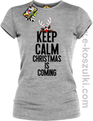Keep calm christmas is coming szary