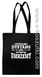 Dystans Dystans bo wszyscy umrzemy - torba czarna