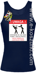 UWAGA mówienie jak ma robić swoją pracę grozi śmiercią lub kalectwem - top damski granatowy