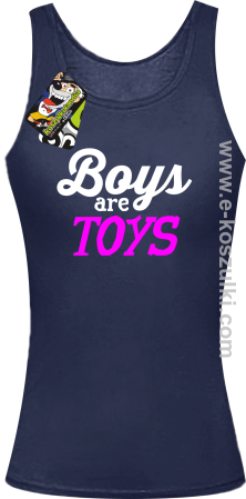 Boys are Toys - top damski 