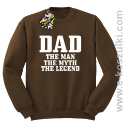 Dad the man the myth the legend - bluza bez kaptura brązowa