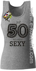 Już 50-tka ale ciągle sexy - top damski melanż