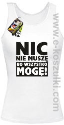 Nic nie muszę bo wszystko mogę - top damski biały