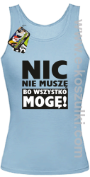 Nic nie muszę bo wszystko mogę - top damski błękitny