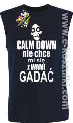 ﻿Calm down nie chce mi się z wami gadać - bezrękawnik męski granatowy