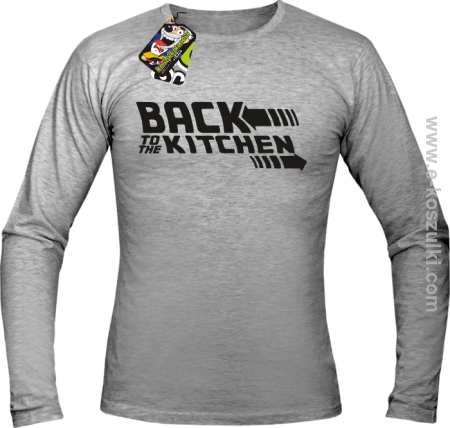 Back to the kitchen - longsleeve męski
