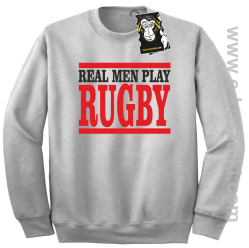 Real men play rugby - bluza dla sportowca bez kaptura melanż