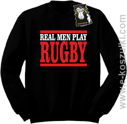 Real men play rugby - bluza dla sportowca bez kaptura czarna