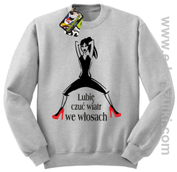 Lubię czuć wiatr we włosach - bluza bez kaptura melanż