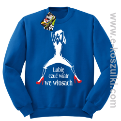 Lubię czuć wiatr we włosach - bluza bez kaptura niebieski