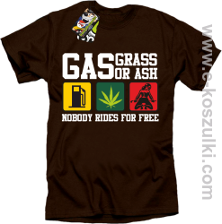 Gas grass or ash nobody rides for free koszulka męska z nadrukiem brązowa