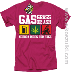 Gas grass or ash nobody rides for free koszulka męska z nadrukiem różowa
