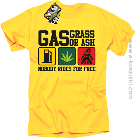 Gas grass or ash nobody rides for free koszulka męska z nadrukiem żółta