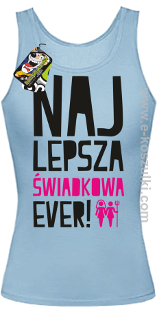 Najlepsza Świadkowa Ever - top damski 