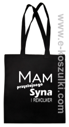 Mam przystojnego syna! i rewolwer... - torba z nadrukiem czarna