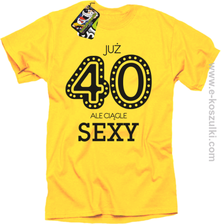 Już 40-stka ale ciągle sexy - koszulka męska żółta