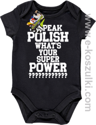 I speak polish what is your super power - body dziecięce czarne