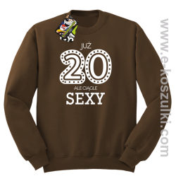 Już 20-stka ale ciągle sexy - bluza bez kaptura brązowa