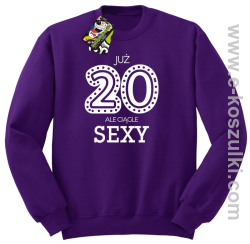 Już 20-stka ale ciągle sexy - bluza bez kaptura fioletowa