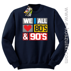 We All love 80s & 90s - bluza bez kaptura granatowa