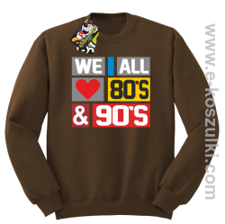 We All love 80s & 90s - bluza bez kaptura brązowy