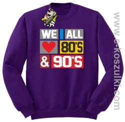 We All love 80s & 90s - bluza bez kaptura fioletowy