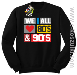 We All love 80s & 90s - bluza bez kaptura czarny