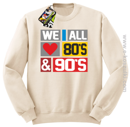 We All love 80s & 90s - bluza bez kaptura beżowa
