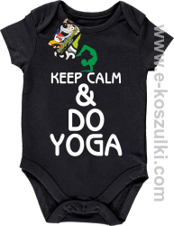 Keep Calm & DO YOGA - body dziecięce czarny
