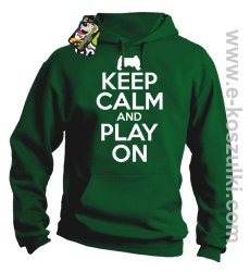 Keep calm and play on konsola - bluza z kapturem zielona