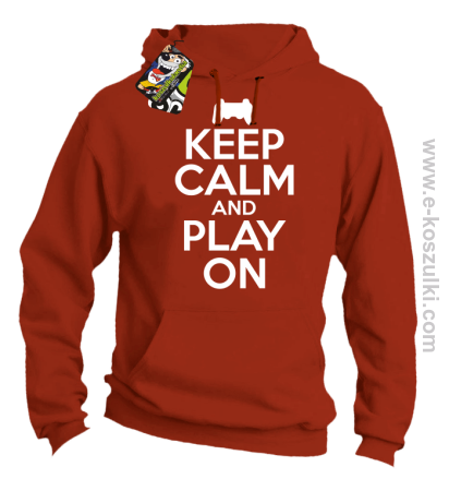 Keep calm and play on konsola - bluza z kapturem