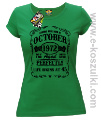 Legends were born in October Aged Perfectly Life Begins - z własną personalizacją - koszulka damska zielona
