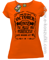 Legends were born in October Aged Perfectly Life Begins - z własną personalizacją - koszulka damska pomarańczowa