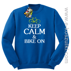 Keep Calm & Bike On  - bluza bez kaptura niebieski