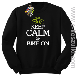 Keep Calm & Bike On  - bluza bez kaptura czarny