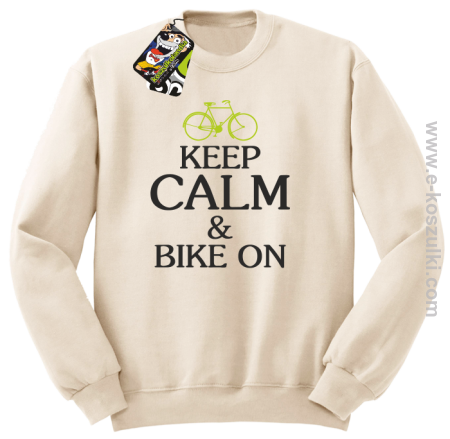 Keep Calm & Bike On  - bluza bez kaptura