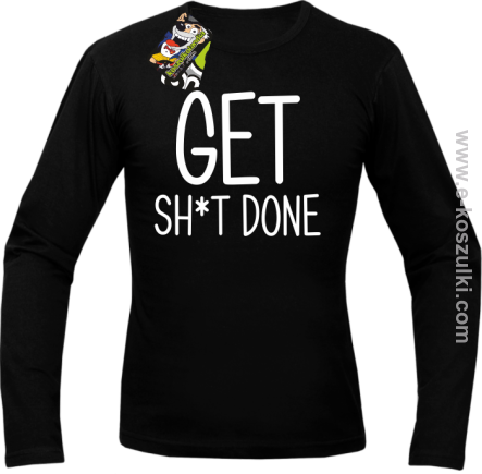 Get sh*t done - longsleeve męski czarny