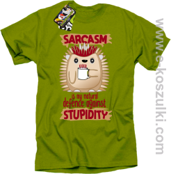 Sarcasm is my natural defence against stupidity - koszulka męska kiwi