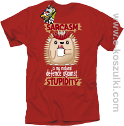 Sarcasm is my natural defence against stupidity - koszulka męska czerwona